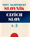 Nový akademický slovník cizích slov A-Ž