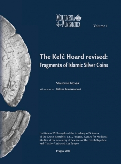 The Kelč Hoard revised: Fragments of Islamic Silver Coins