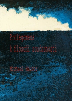 Prolegomena k filosofii současnosti