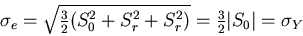 \begin{displaymath}\sigma_e=\sqrt{\textstyle\frac{3}{2}(S_0^2+S_r^2+S_r^2)}=
\textstyle\frac{3}{2}\vert S_0\vert=\sigma_Y
\end{displaymath}