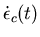 $\dot\epsilon_c(t)$