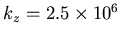 $k_{z}=2.5\times 10^{6}$