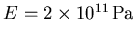 $E=2\times10^{11}\,\mbox{Pa}\,$