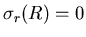 $\sigma_r(R)=0$