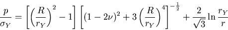 \begin{displaymath}
\frac{p}{\sigma_Y}=
\left[\left(\frac{R}{r_Y}\right)^2-1\rig...
...t)^4\right]^{-\frac{1}{2}}
+\frac{2}{\sqrt{3}}\ln\frac{r_Y}{r}
\end{displaymath}