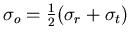 $\sigma_o=\frac{1}{2}(\sigma_r+\sigma_t)$