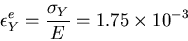 \begin{displaymath}\epsilon_Y^e=\frac{\sigma_Y}{E} = 1.75\times10^{-3}
\end{displaymath}