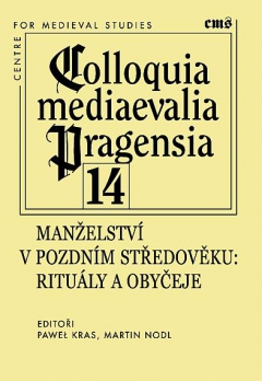 Manželství v pozdním středověku. Rituály a obyčeje