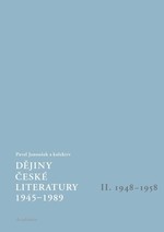 Dějiny české literatury 1945 - 1989 - II. díl 1948 - 1958