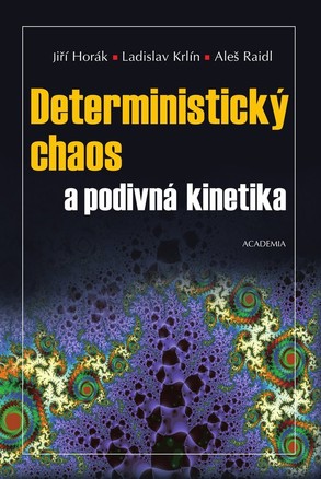 Deterministický chaos a podivná kinetika