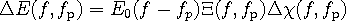 ΔE(f,f_p) = E_0(f-f_p)Ξ(f,f_p)Δχ(f,f_p)