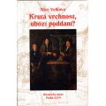 Alice VELKOVÁ, Krutá vrchnost, ubozí poddaní? Proměny venkovské rodiny a společnosti v 18. a první polovině 19. století na příkladu západočeského panství Šťáhlavy