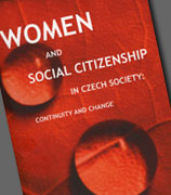 Women and Social Citizenship in Czech Society: Continuity and Change