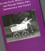 Mass and Elite Atittudes during the Prague Spring Era: Importance and Legacy