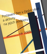 Postavení žen v české vědě a aktivity na jejich podporu. Monitorovací zpráva za rok 2009