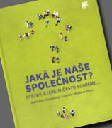 Jaká je naše společnost? Otázky, které si často klademe...