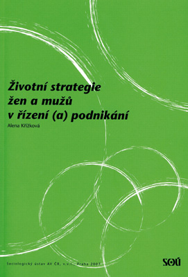 Životní strategie žen a mužů v řízení (a) podnikání