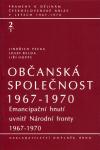 Občanská společnost 1967–1970: Emancipační hnutí uvnitř Národní fronty 1967–1970