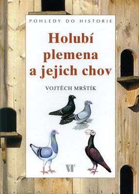 HOLUBÍ PLEMENA A JEJICH CHOV