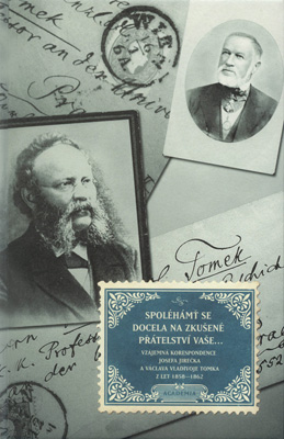 Vzájemná korespondence Josefa Jirečka a Václava Vladivoje Tomka z let 1858–1862