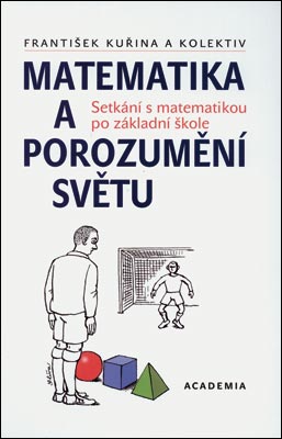 MATEMATIKA A POROZUMĚNÍ SVĚTU