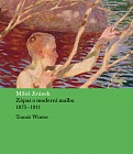 Publikace Miloš Jiránek. Zápas o moderní malbu 1875-1911