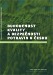 Budoucnost kvality a bezpečnosti potravin v Česku