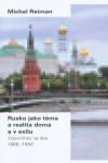 Rusko jako téma a realita doma a v exilu. Vzpomínky na léta 1968–1990