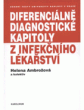 Diferencialne diagnosticke kapitoly z infekcniho lekarstvi