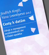 Cesty k datům. Zdroje a management sociálněvědních dat v České republice