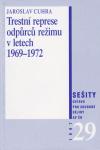 Trestní represe odpůrců režimu v letech 1969–1972