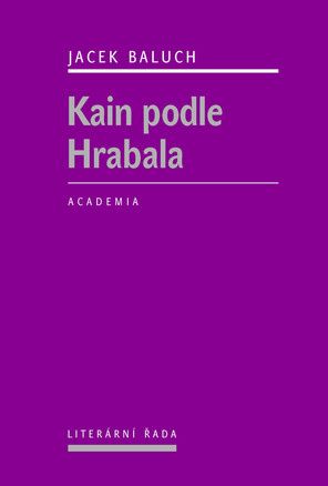 Jacek Baluch: Kain podle Hrabala