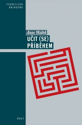 Jan Hábl: Učit (se) příběhem