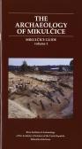 The archaeology of Mikulčice. Volume 1, Mikulčice guide 