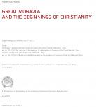 Great Moravia and the Beginnings of Christianity / Pavel Kouřil (ed.). --1. vyd. – Brno : Archeologický ústav AV ČR, Brno, 2014. – 532 s. : il. ISBN 978-80-86023-54-0