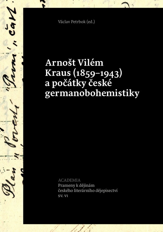 academia arnost vilem kraus 1859 1943 a pocatky ceske germanobohemistiky