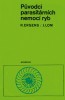 Ukázky publikací, které dokládají dlouhou tradici studia parazitů ryb v českých zemích.