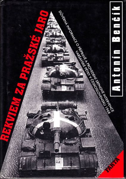 Rekviem za Pražské jaro. Důvěrná informace o přípravě a provedení srpnové intervence varšavské pětky v Československu 1968