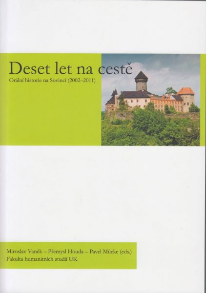 Deset let na cestě. Orální historie na Sovinci 2002–2011