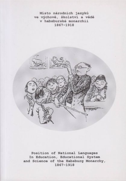 Místo národních jazyků ve výchově, školství a vědě v habsburské monarchii 1867–1918