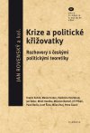 krize-a-politicke-krizovatky-rozhovory-s-ceskymi-politickymi-teoretiky