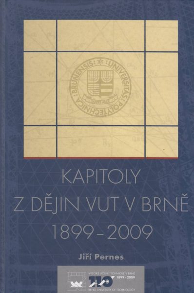 Kapitoly z dějin Vysokého učení technického v Brně. Cesta moravské techniky 20. stoletím