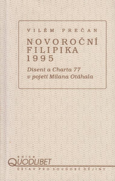 Novoroční filipika 1995. Disent a Charta 77 v pojetí Milana Otáhala