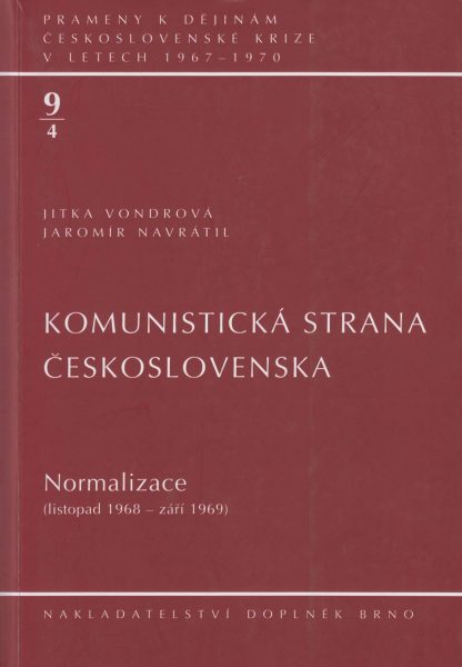 Prameny k dějinám československé krize v letech 1967–1970. Komunistická strana Československa. Normalizace: listopad 1968 – září 1969