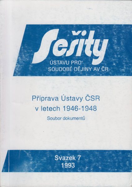 Příprava ústavy ČSR v letech 1946–1948. Diskuse v Národní frontě a názory expertů. Soubor dokumentů