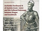 Archduke Ferdinand II of Austria (1529–1595) and his Cultural Patronage between Prague and Innsbruck