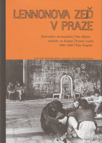 Lennonova zeď v Praze. Neformální shromáždění mládeže na Kampě 1980–1989