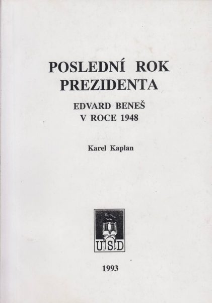 Poslední rok prezidenta. Edvard Beneš v roce 1948