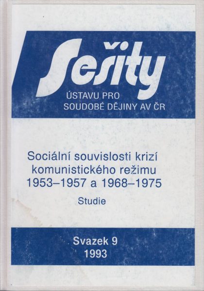 Sociální souvislosti krizí komunistického režimu v letech 1953–1957 a 1968–1975