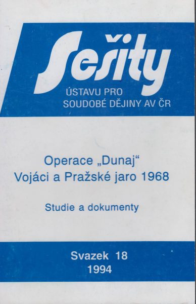 Operace „Dunaj“. Vojáci a Pražské jaro 1968. Studie a dokumenty